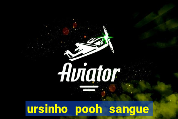 ursinho pooh sangue e mel 2 assistir online dublado